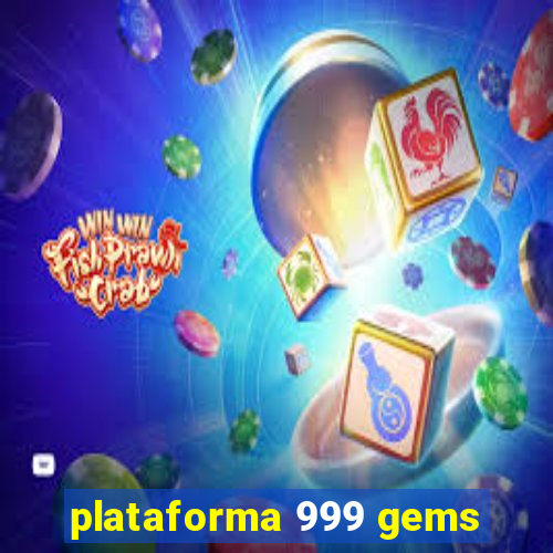 plataforma 999 gems